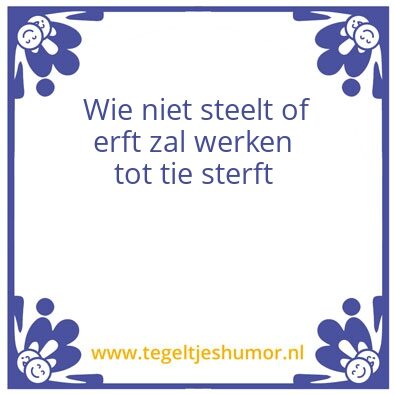Tegeltje: Wie niet steelt