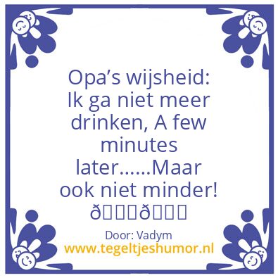 Tegeltje: Opa’s wijsheid