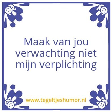 Tegeltje: Verwachting