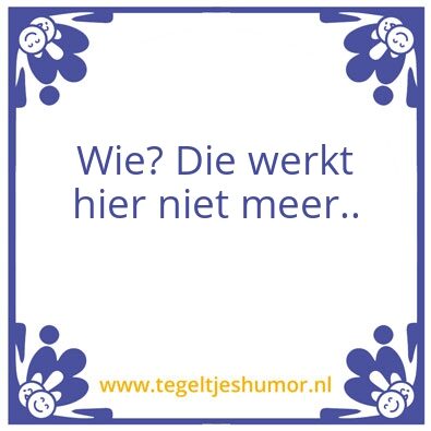 Tegeltje: werk