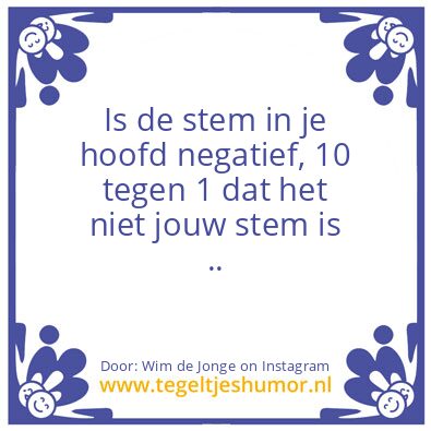 Tegeltje: De klootzak in je leven.