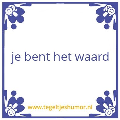 Tegeltje: eigenwaarde