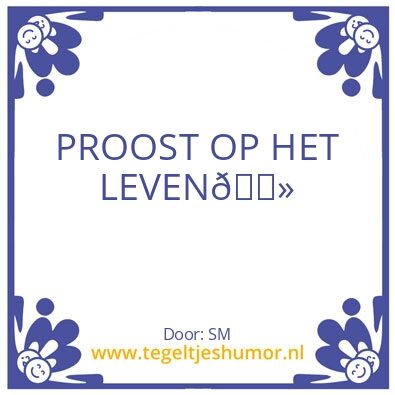 Tegeltje: Proost op het leven