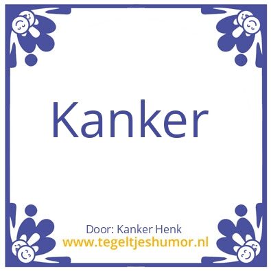 Tegeltje: Kanker
