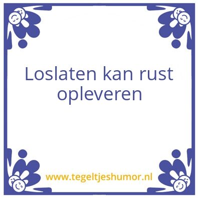 Tegeltje: Loslaten