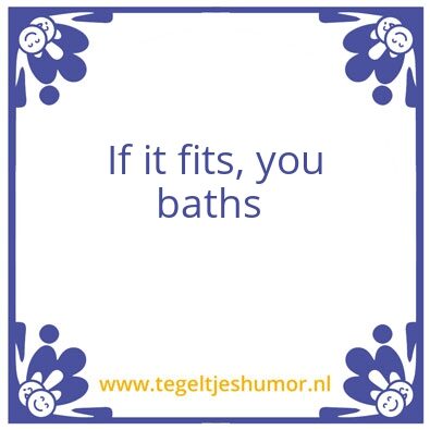 Tegeltje: Big Bathtub