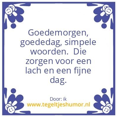 Tegeltje: Goededag