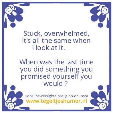 Tegeltje: Why are you stuck ?