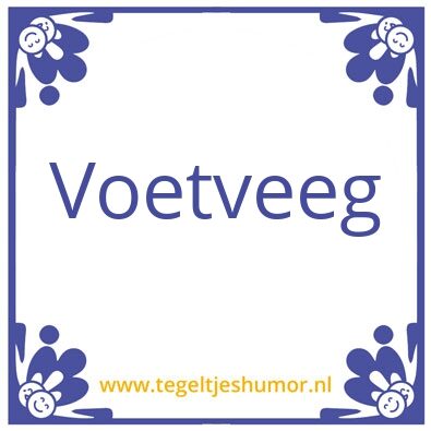 Tegeltje: Voetveeg