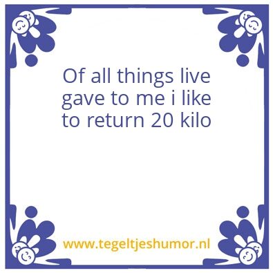 Tegeltje: Life
