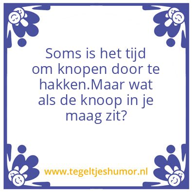 Tegeltje: Knoop in je maag