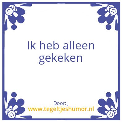 Tegeltje: .