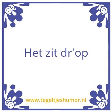 Tegeltje: drop