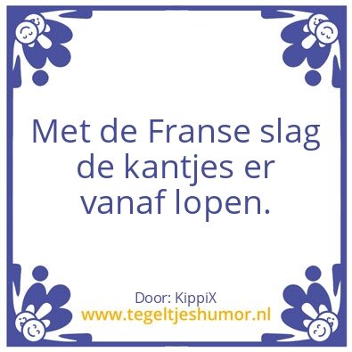 Tegeltje: Franse slag