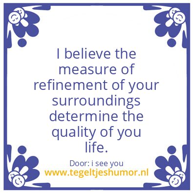 Tegeltje: The Measure of Refinement.