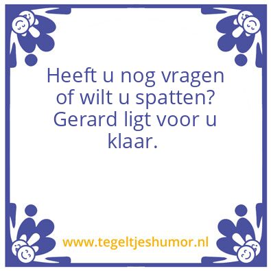 Tegeltje: Ik lig klaar voor u