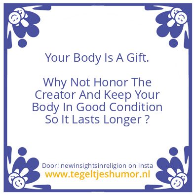 Tegeltje: Your Body Is A Gift !