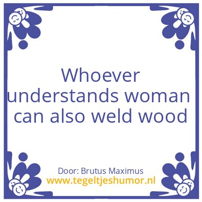Tegeltje: Understanding woman