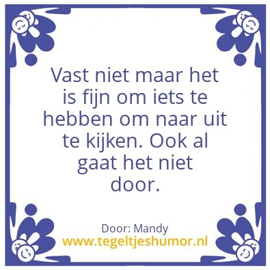 Tegeltje: Het is fijn