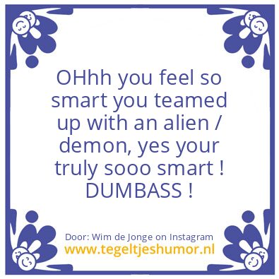 Tegeltje: DUMBASS !