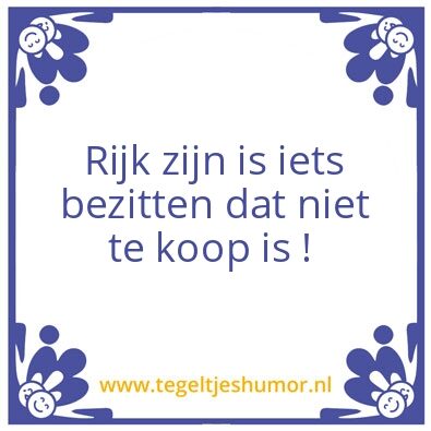 Tegeltje: Rijkdom
