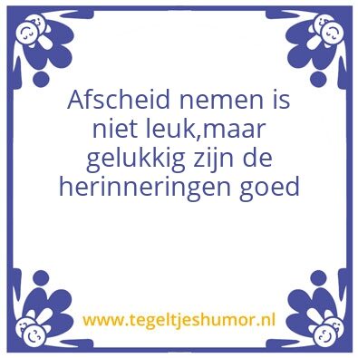 Tegeltje: Goodbye Hans