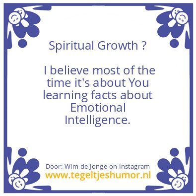 Tegeltje: Spiritual Growth ?