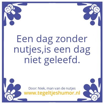 Tegeltje: Nutjes