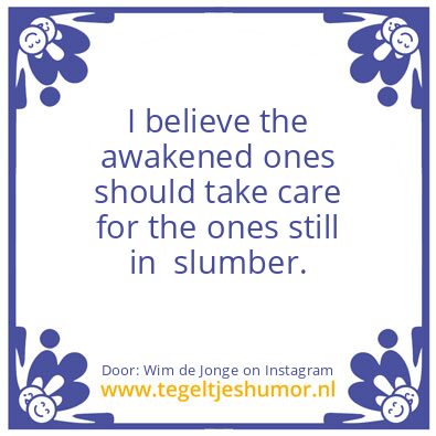 Tegeltje: the awakened ones