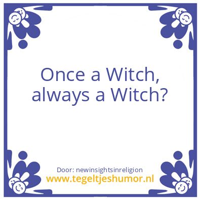 Tegeltje: Witch ?