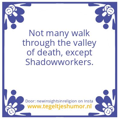 Tegeltje: A Shadowwalker is never afraid