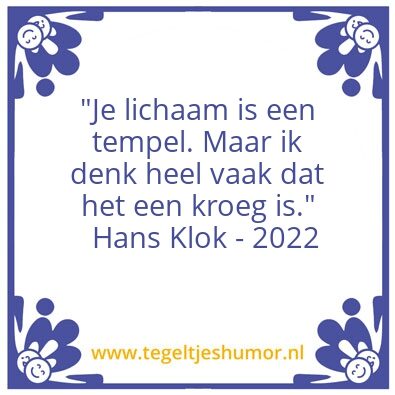 Tegeltje: Lichaam tempel of kroeg