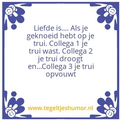 Tegeltje: Liefde is….