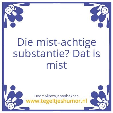Tegeltje: Mist