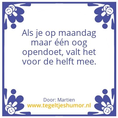 Tegeltje: maandag