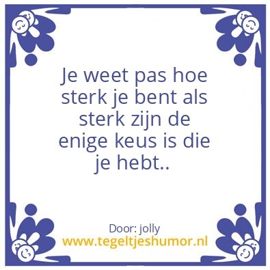 Tegeltje: sterk
