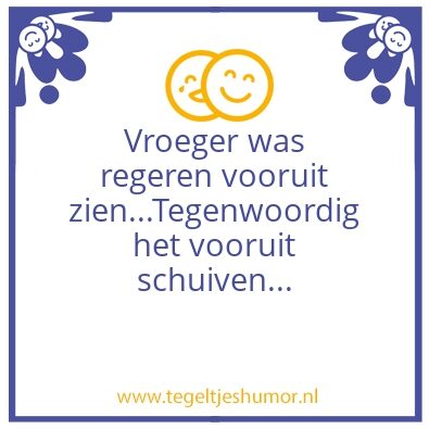 Tegeltje: Regeren….
