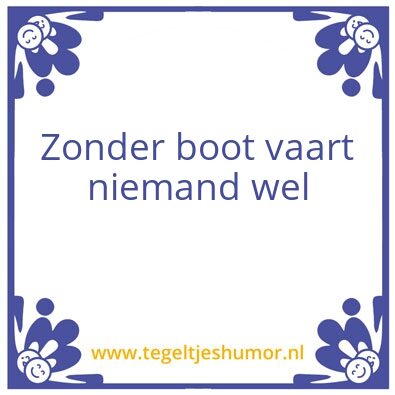 Tegeltje: Spreuk
