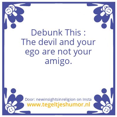 Tegeltje: the devil and your ego