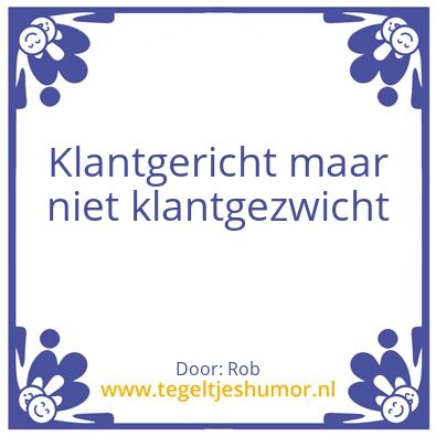 Tegeltje: Klantgericht