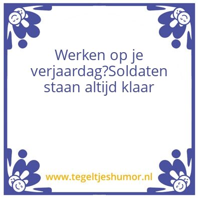 Tegeltje: Werken op je verjaardag?