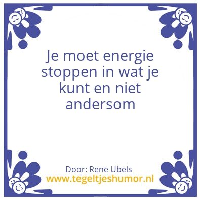 Tegeltje: Wijze spreuk van RenÃ©