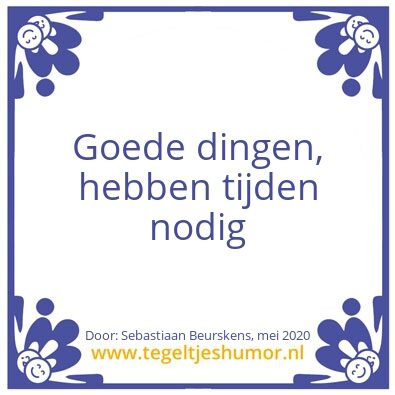 Tegeltje: Goede dingen