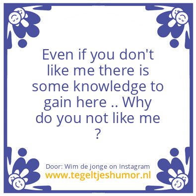 Tegeltje: if you don’t like me