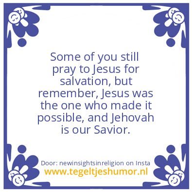 Tegeltje: Jehovah is our Savior.