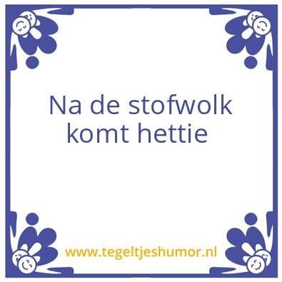 Tegeltje: Als u begrijpt wat ik bedoel