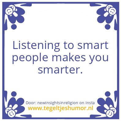 Tegeltje: It makes you smart !
