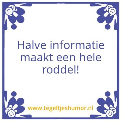 Tegeltje: Waarheid als eens koe