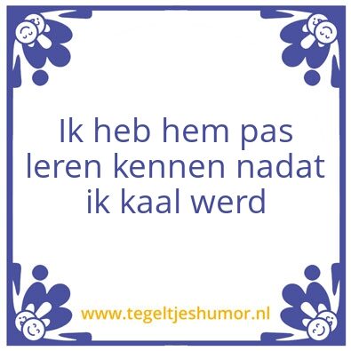 Tegeltje: Kaal