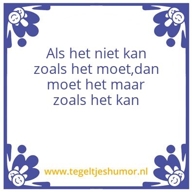 Tegeltje: Het motto van Henk